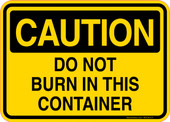 Caution Decal Do Not Burn In This Container Sticker