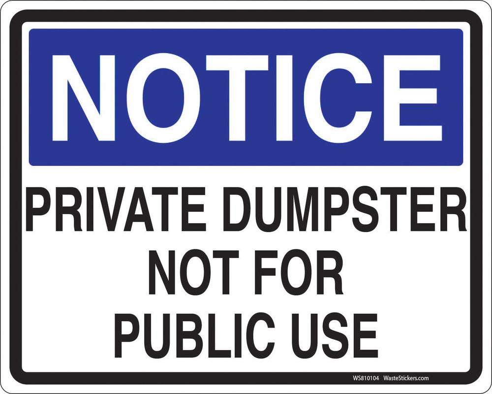 Notice Private Dumpster Not For Public Use Decal, 810, 8x10