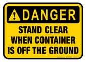 5 x 7" Danger Stand Clear When Container Is Off The Ground Decal