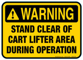 5 x 7" Warning Stand Clear Of Cart Lifter Area During Operation Decal