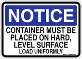 5 x 7" Notice Container Must Be Placed On Hard Level Surface Load Uniformly