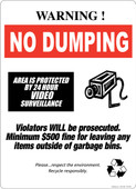 Warning No Dumping.  Area Is Protected By 24 Hour Video Camera Surveillance.  Violators Will Be Prosecuted.  Minimum $500 Fine. Do Not Leave Any Items Outside Of Garbage Bins.  Please Respect The Environment and Please Recycle Responsibly. Sticker