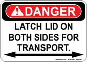  5 x 7"  Danger Latch Lid On Both Sides For Transport Decal