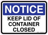 5 x 7" Notice Keep Lid Of Container Closed Sticker Decal