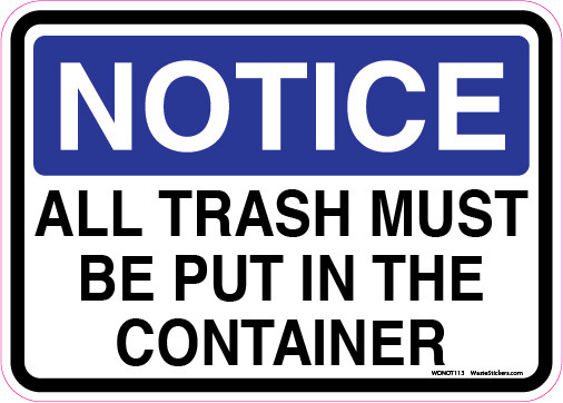 Notice Decal All Trash Must Be Put In The Container Sticker