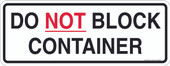 8.5 x 22" Do Not Block Container Decal