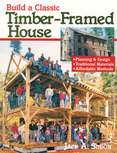 Build A Classic Timber Framed House