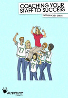 "Coaching Your Staff to Success" 