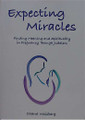 Expecting Miracles : Finding Meaning and Spirituality in Pregnancy Through Judaism