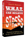 W.H.A.T. Can Relieve Stress