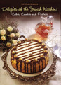 Delights of the Jewish Kitchen: Cakes, Cookies & Pastries