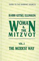 Woman and the Mitzvot: Vol. 2 - The Modest Way