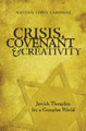 CRISIS, COVENANT AND CREATIVITY