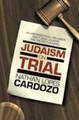 JUDAISM ON TRIAL: An Unconventional Discussion about Jews, Judaism and the State of Israel