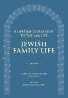 LIFETIME COMPANION TO THE LAWS OF JEWISH FAMILY LIFE