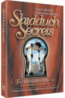 Shidduch Secrets: The ultimate guide to finding a spouse (formerly titled Dating Secrets)