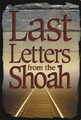 Last Letters From The Shoah