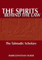 SPIRITS BEHIND THE LAW: The Talmudic Scholars