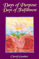 Days of Purpose Days of Fulfillment
