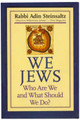We Jews: Who We Are & What Should We Do?