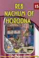The Eternal Light Series - Volume 15 - Reb Nuchem of Horodna