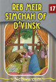 The Eternal Light Series - Volume 17 - Reb Simcha of D'Vinsk
