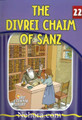 The Eternal Light Series - Volume 22 - The Divrei Chaim of Sanz