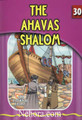 The Eternal Light Series - Volume 30 - The Ahavas Shalom