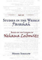 STUDIES IN THE WEEKLY PARASHAH BASED ON THE LESSONS OF NEHAMA LEIBOWITZ