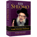 Reb Shlomo - The life and legacy of Rabbi Shlomo Freifeld