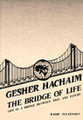 Gesher Hachaim-The Bridge of Life