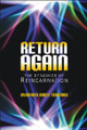 Return Again-The Dynamics of Reincarnation