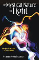The Mystical Nature of Light - Divine Paradox of Creation