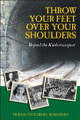 Throw Your Feet Over Your Shoulders- Beyond the Kindertransport