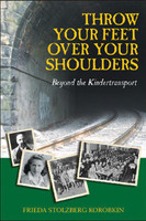 Throw Your Feet Over Your Shoulders- Beyond the Kindertransport