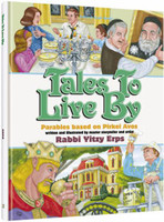 Tales to Live By-Parables based on Pirkei Avos