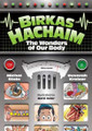 Birkas HaChaim: The Wonders of Our Body