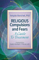 Religious Compulsions and Fears: A Guide to Treatment