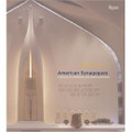 American Synagogues: A Century of Architecture and Jewish Community (Hardcover)