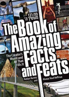 Book of Amazing Facts and Feats: The Creator's World and All That Fills It