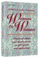 Woman To Woman: Practical advice and classic stories on life's goals and aspirations