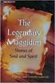 The Legendary Maggidim: Stories of Soul & Spirit