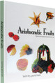 Aristocratic Fruits [Hardcover]