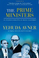 The Prime Ministers: An Intimate Narrative of Israeli Leadership [Hardcover]