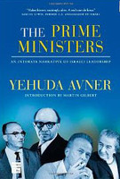 The Prime Ministers: An Intimate Narrative of Israeli Leadership [Hardcover]