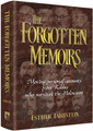 THE FORGOTTEN MEMOIRS Moving personal accounts from Rabbis who survived the Holocaust