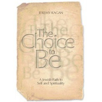 The Choice to Be: A Jewish Path to Self and Spirituality