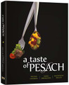 A TASTE OF PESACH Trusted Favorites, Simple Preparation, Magnificent Results
