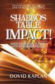 Shabbos Table Impact! Short Stories on the Parsha with an Immediate Message