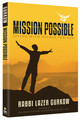 Mission Possible: Living with Higher Purpose